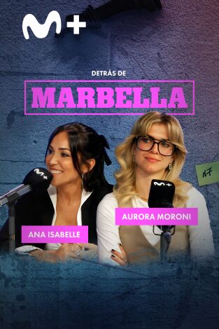 Detrás de Marbella. T(T1). Detrás de Marbella (T1): Aurora Moroni y Ana Isabelle Acevedo