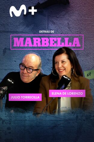 Detrás de Marbella. T(T1). Detrás de Marbella (T1): Elena de Lorenzo y Julio Torrecilla