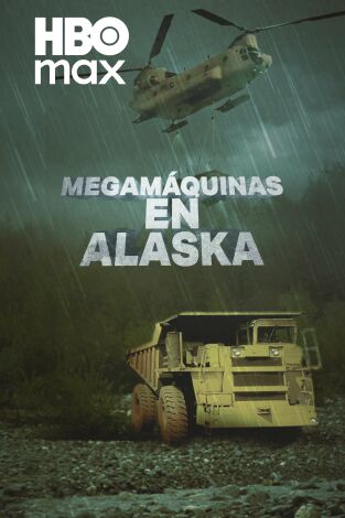 Megamáquinas en Alaska. T(T1). Megamáquinas en Alaska (T1)