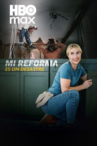 Mi reforma es un desastre. T(T1). Mi reforma es un desastre (T1)