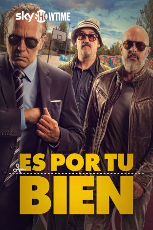 Es por tu bien