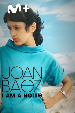 Joan Baez: I Am a Noise
