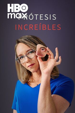 Prótesis increíbles