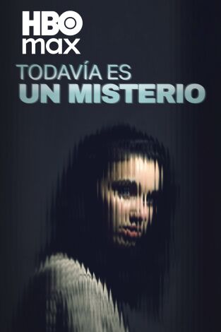 Todavía es un misterio. Todavía es un misterio 