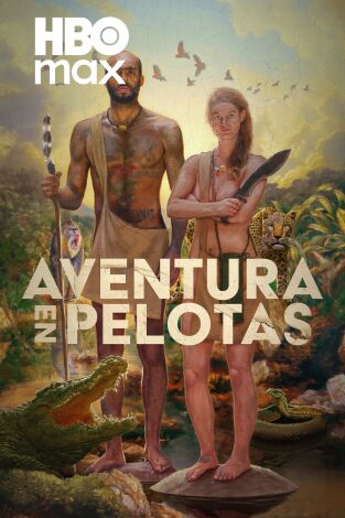 Aventura en pelotas. T(T3). Aventura en pelotas (T3)