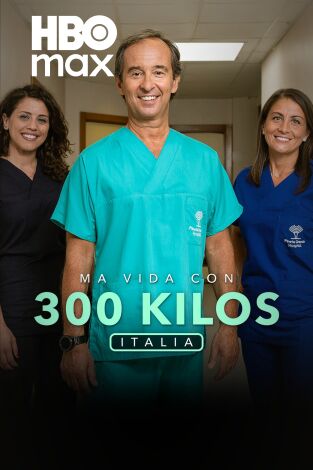 Mi vida con 300 kilos: Italia. T(T3). Mi vida con 300 kilos: Italia (T3)
