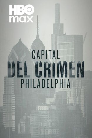 Capital del crimen: Philadelphia. Capital del crimen: Philadelphia 
