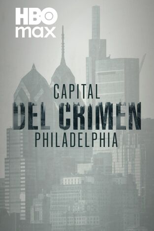 Capital del crimen: Philadelphia. Capital del crimen: Philadelphia 