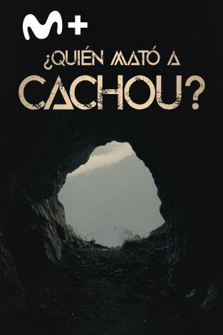 ¿Quién mató a Cachou?