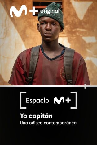 Espacio M+. T(T1). Espacio M+ (T1): Yo, Capitán. Una odisea contemporánea