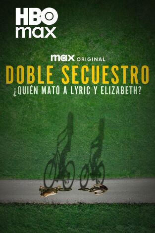 Doble secuestro: ¿quién mató a Lyric y Elizabeth?