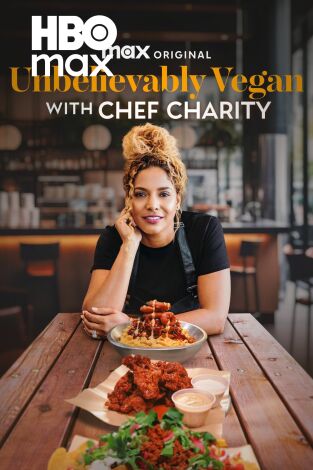 Unbelievably Vegan With Chef Charity