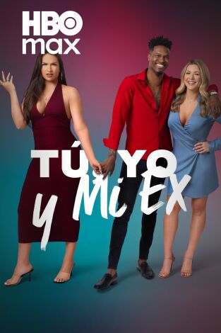 Tú, yo y mi ex. T(T1). Tú, yo y mi ex (T1)