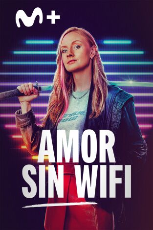 Amor sin wifi. T(T1). Amor sin wifi (T1)