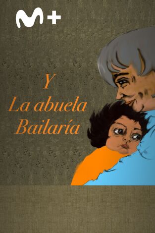 Y la abuela bailaría