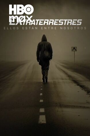 Extraterrestres: Ellos están entre nosotros