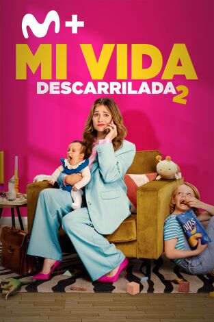 Mi vida descarrilada 2