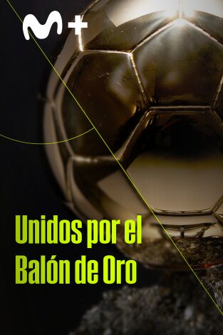 Unidos por el Balón de Oro