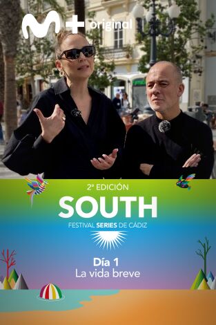 Festival South Series de Cádiz. T(T1). Festival South... (T1): Ep.1 Día 1 - La vida breve