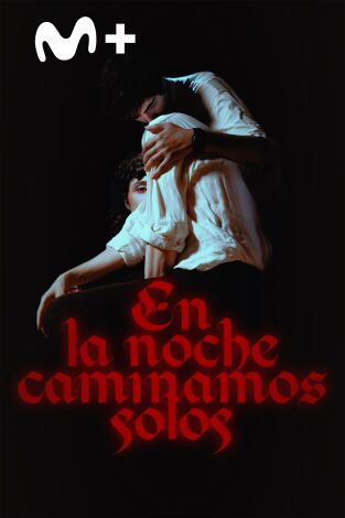 En la noche caminamos solos