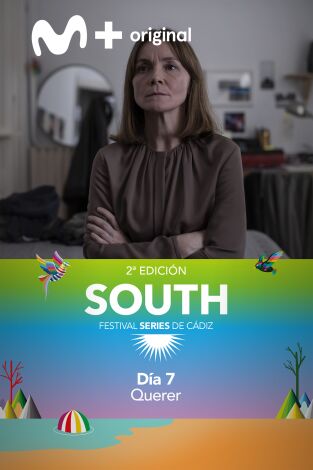 Festival South Series de Cádiz. T(T1). Festival South... (T1): Ep.7 Día 7 - Querer