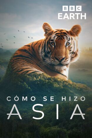 Cómo se hizo Asia. Cómo se hizo Asia: Ep.1