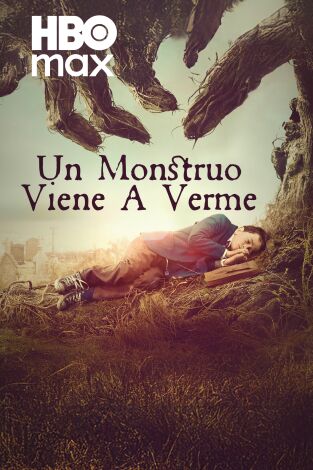 Un monstruo viene a verme
