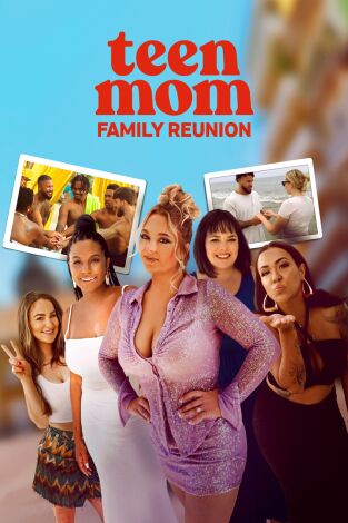 Teen Mom: Family Reunion. T(T2). Teen Mom: Family... (T2): La abuela de todas las reuniones