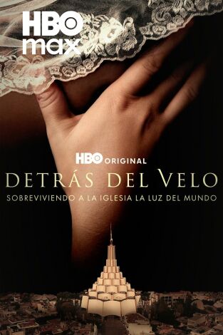 Detrás del velo: Sobreviviendo a la Iglesia La Luz del Mundo. Detrás del velo: Sobreviviendo a la Iglesia La Luz del Mundo 