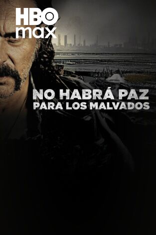 No Habrá Paz Para Los Malvados