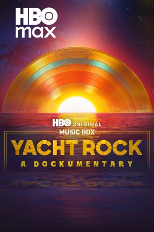 Music Box: Yacht Rock: A Dockumentary