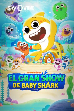 El gran show de Baby Shark. T(T1). El gran show de Baby Shark (T1)