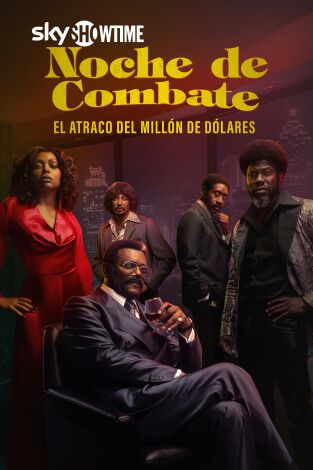 Noche de combate: el atraco del millón de dólares