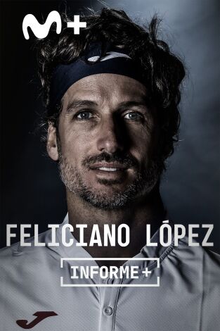 Informe Plus+. Feliciano López: Diferente