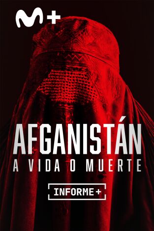 Informe Plus+. Afganistán. A vida o muerte
