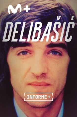 Informe Plus+. Delibasic: El maestro de Sarajevo