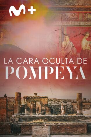 La cara oculta de Pompeya. La cara oculta de Pompeya 