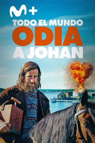 Todo el mundo odia a Johan