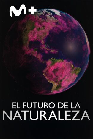 El futuro de la naturaleza. El futuro de la naturaleza 