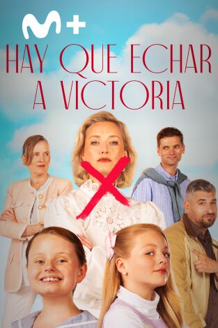 Hay que echar a Victoria