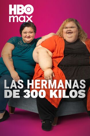 Las hermanas de 300 kilos