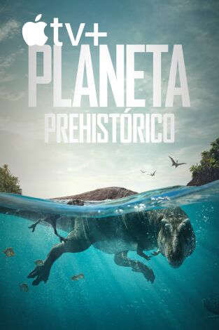 Planeta prehistórico. Planeta prehistórico 