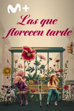 Las que florecen tarde