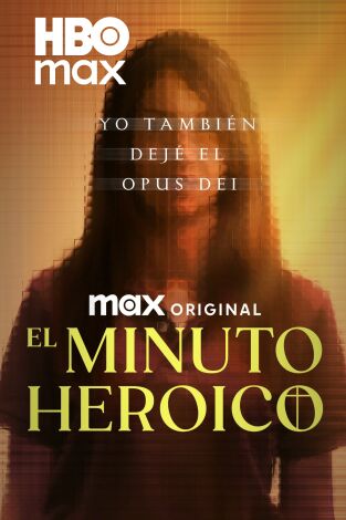 El minuto heroico: yo también dejé el Opus Dei, Season 1. El minuto heroico: yo también dejé el Opus Dei, Season 1 