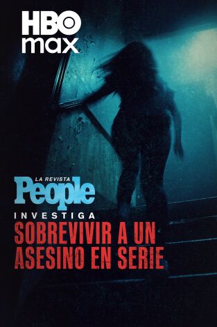 La revista People investiga: sobrevivir a un asesino en serie. La revista People investiga: sobrevivir a un asesino en serie 
