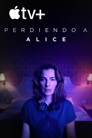 Perdiendo a Alice. T(T1). Perdiendo a Alice (T1)