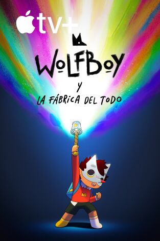Wolfboy y la fábrica del todo. T(T1). Wolfboy y la fábrica del todo (T1)