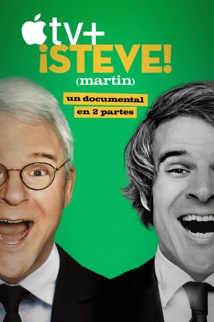 ¡STEVE! (martin): un documental en 2 partes