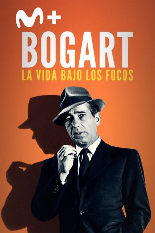 Bogart: la vida bajo los focos