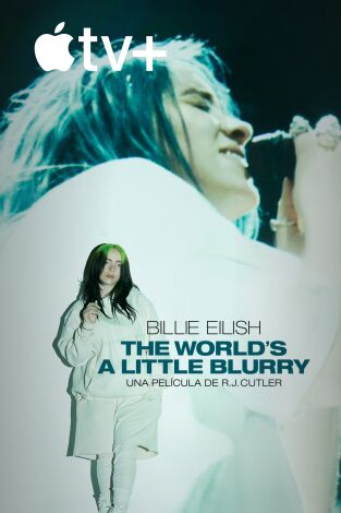 Billie Eilish: The World’s A Little Blurry